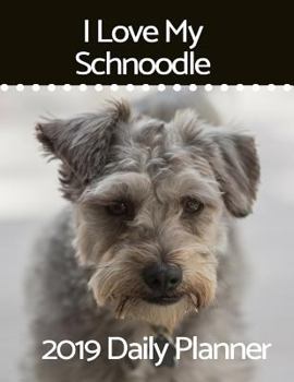 Paperback I Love My Schnoodle: 2019 Daily Planner Book