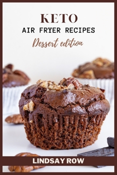 Paperback Keto air fryer recipes: Dessert edition Book