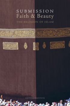 Paperback Submission, Faith & Beauty: The Religion of Islam Book