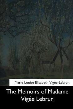 Paperback The Memoirs of Madame Vigee Lebrun Book