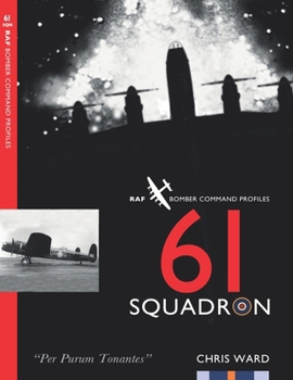 61 Squadron: RAF Bomber Command Squadron Profile (Bomber Command Squadron Profiles)