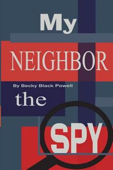 Paperback My Neighbor, the Spy Book