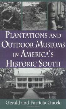 Paperback Plantations and Outdoor Museums in America's Historic South Book