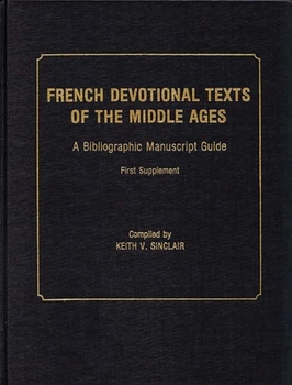 Hardcover French Devotional Texts of the Middle Ages, First Supplement: A Bibliographic Manuscript Guide Book