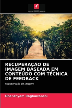 Paperback Recuperação de Imagem Baseada Em Conteúdo Com Técnica de Feedback [Portuguese] Book