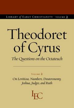 Paperback Theodoret of Cyrus: The Questions on the Octateuch Volume 2 on Leviticus, Numbers, Deuteronomy, Joshua, Judges, and Ruth Book