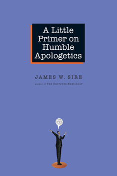 Paperback A Little Primer on Humble Apologetics Book