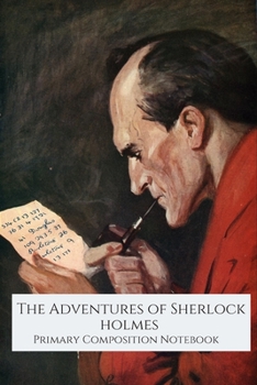 Paperback The Adventures of Sherlock Holmes, Primary Composition Notebook Book