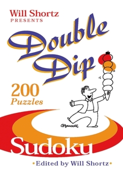 Paperback Will Shortz Presents Double Dip Sudoku: 200 Medium Puzzles Book