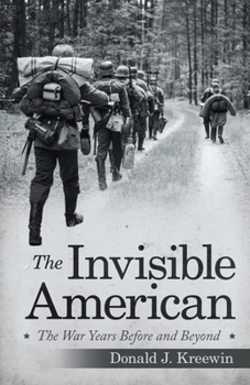 Paperback The Invisible American: The War Years Before and Beyond Book