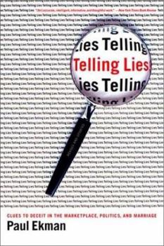 Paperback Telling Lies: Clues to Deceit in the Marketplace, Politics, and Marriage Book