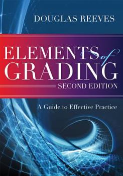 Paperback Elements of Grading: A Guide to Effective Practice, Second Edition Book