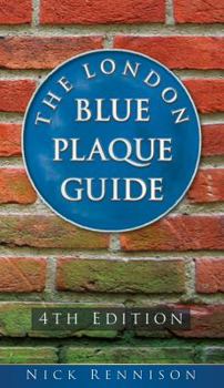 Paperback The London Blue Plaque Guide: 4th Edition Book