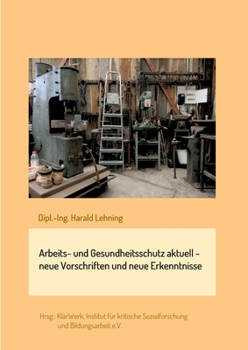 Paperback Arbeits- und Gesundheitsschutz aktuell - neue Vorschriften und neue Erkenntnisse [German] Book