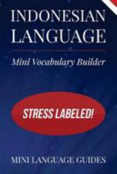 Paperback Indonesian Language Mini Vocabulary Builder: Stress Labeled! Book