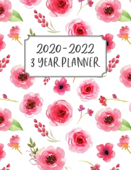 3 Year Planner: 3 Year Calendar Planner for January 2020 - December 2022, Includes Contacts + Notes Page, 36 Month Planner, 3 Year Monthly Planner + Notes Section, Floral, Watercolor, Red, Roses