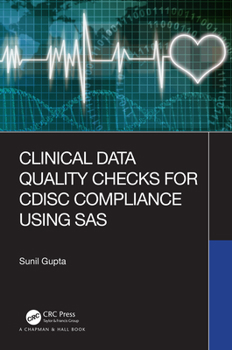 Paperback Clinical Data Quality Checks for Cdisc Compliance Using SAS Book