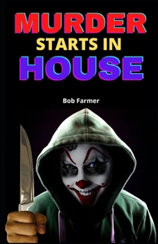 Murder Starts In House: (A Mike Harrison Murder Mystery)