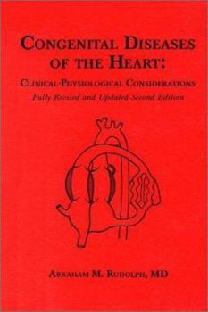 Hardcover Congenital Diseases of the Heart: Clinical-Physiological Considerations Book