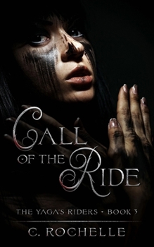 Call of the Ride - Book #3 of the Yaga's Riders