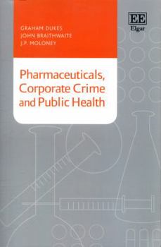 Paperback Pharmaceuticals, Corporate Crime and Public Health Book