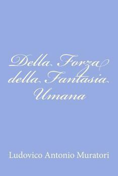 Paperback Della Forza della Fantasia Umana [Italian] Book