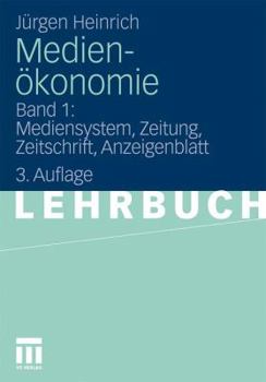 Paperback Medienökonomie: Band 1: Mediensystem, Zeitung, Zeitschrift, Anzeigenblatt [German] Book