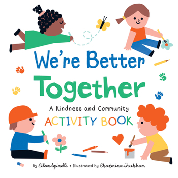 Paperback We're Better Together: A Kindness and Community Activity Book