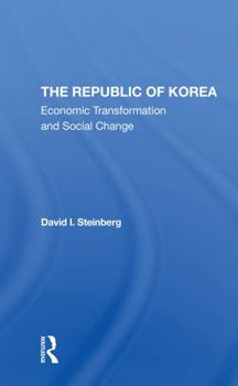 Paperback The Republic of Korea: Economic Transformation and Social Change Book