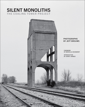 Hardcover Silent Monoliths: The Coaling Tower Project Book