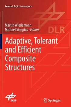 Paperback Adaptive, Tolerant and Efficient Composite Structures Book