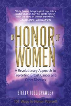 Paperback In Honor of Women: A Revolutionary Approach to Preventing Breast Cancer and Other Diseases Book