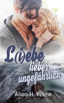 Paperback L(i)ebe lieber ungefährlich: Tims Geständnis [German] Book