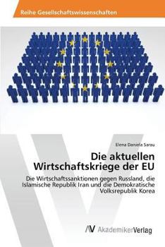 Paperback Die aktuellen Wirtschaftskriege der EU [German] Book
