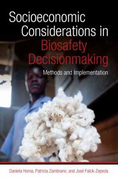 Paperback Socioeconomic Considerations in Biosafety Decisionmaking: Methods and Implementation Book