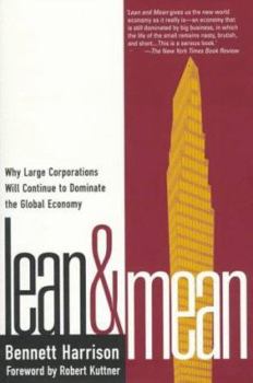Paperback Lean and Mean: Why Large Corporations Will Continue to Dominate the Global Economy Book