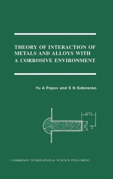 Hardcover Theory of Interaction of Metals and Alloys with a Corrosive Environment Book