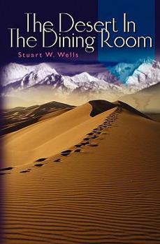 Paperback The Desert In The Dining Room Book