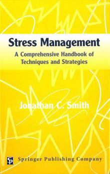 Hardcover Stress Management: A Comprehensive Handbook of Techniques and Strategies Book