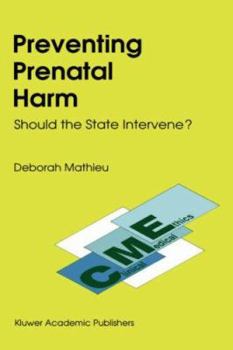 Hardcover Preventing Prenatal Harm: Should the State Intervene? Book