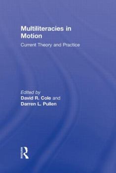Hardcover Multiliteracies in Motion: Current Theory and Practice Book