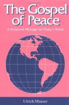 Paperback The Gospel of Peace: A Scriptural Message for Today's World Book