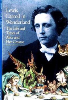 Paperback Lewis Carroll in Wonderland: The Life and Times of Alice and Her Creator Book