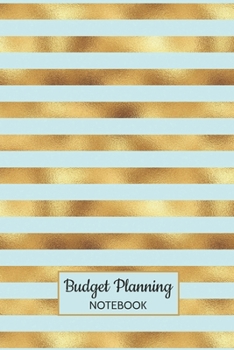 Budget Planning Notebook: Budgeting Organizer and Bill Tracker Book Gold Undated