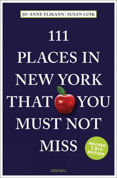 111 Places in New York That You Must Not Miss - Book  of the 111 Orte