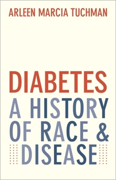 Hardcover Diabetes: A History of Race and Disease Book