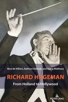 Hardcover Richard Hageman: From Holland to Hollywood Book
