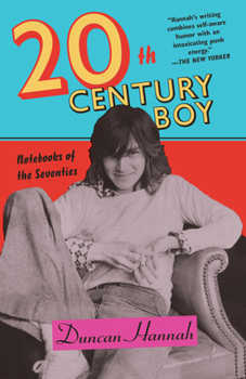 Paperback Twentieth-Century Boy: Notebooks of the Seventies Book