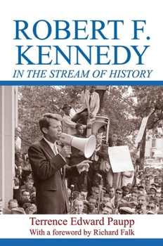 Hardcover Robert F. Kennedy in the Stream of History Book