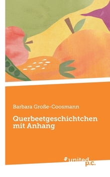 Paperback Querbeetgeschichtchen mit Anhang [German] Book